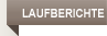 Laufberichte